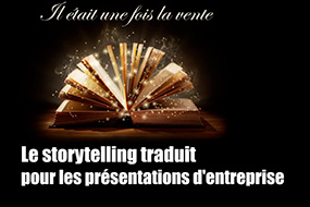 Le storytelling traduit pour les présentations d’entreprise